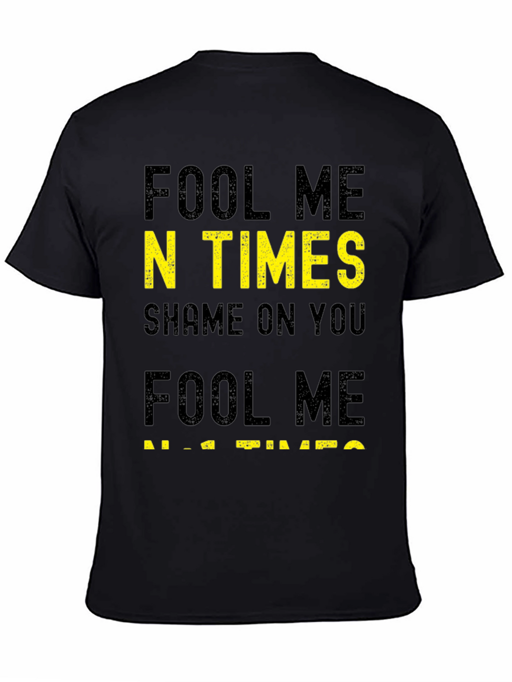 Fool Me N Times T-Shirt