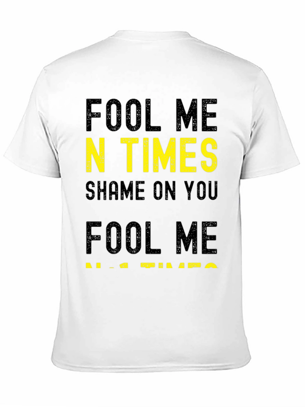 Fool Me N Times T-Shirt