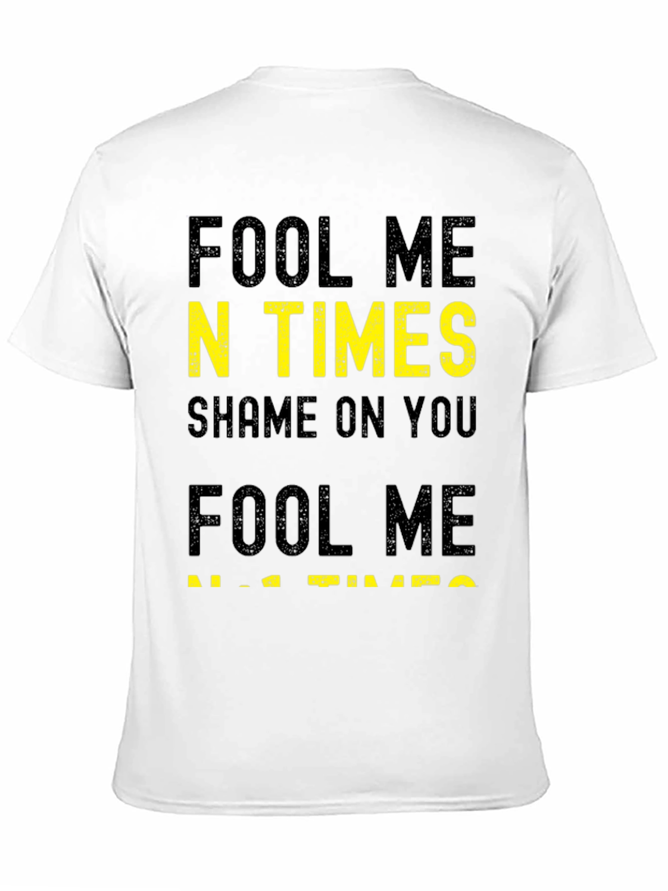 Fool Me N Times T-Shirt