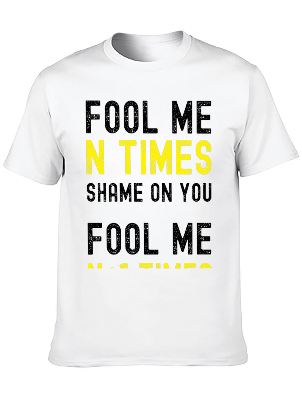 Fool Me N Times T-Shirt