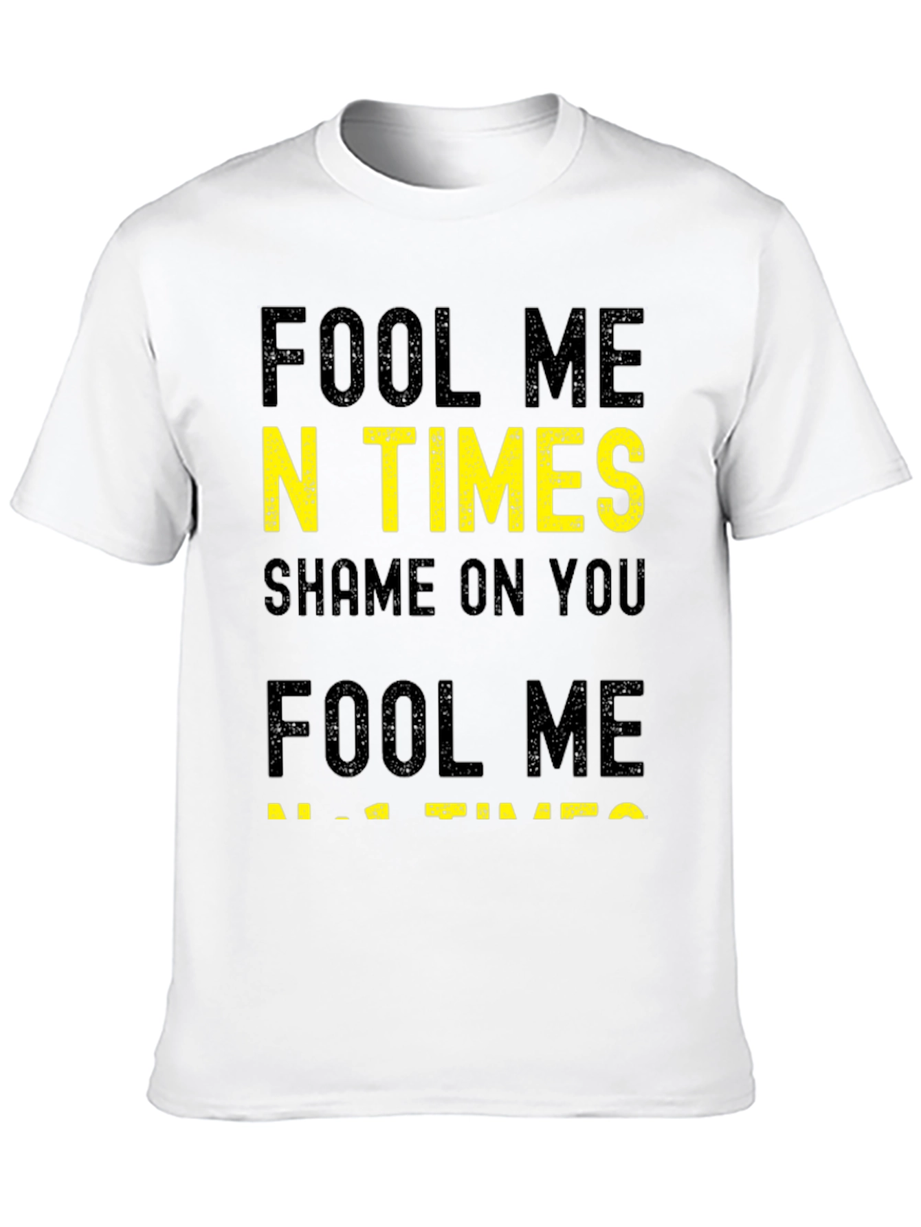 Fool Me N Times T-Shirt
