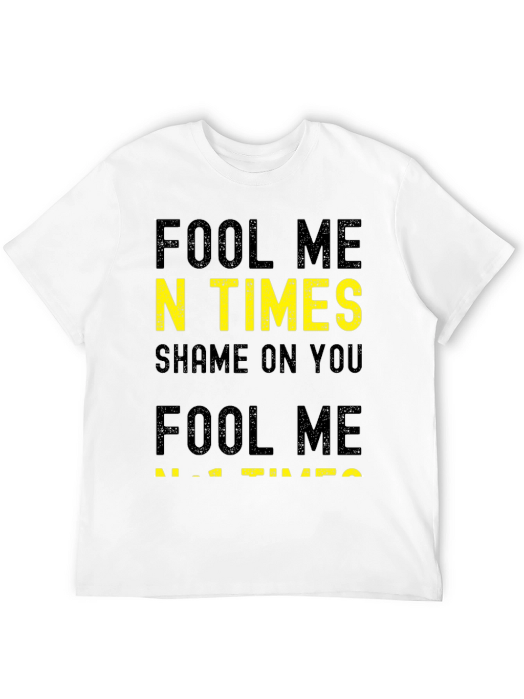 Fool Me N Times T-Shirt