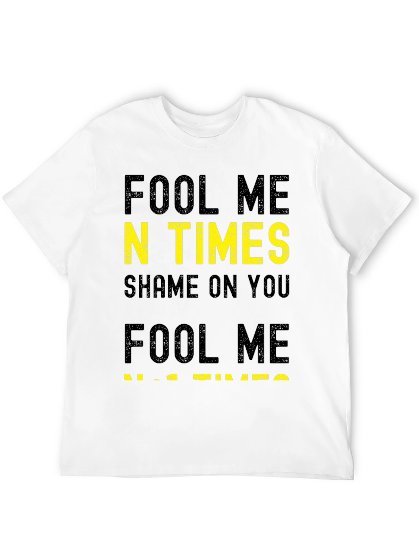 Fool Me N Times T-Shirt