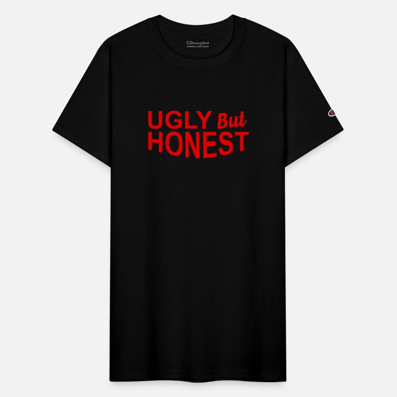 Ugly But Honest Funny Apparel