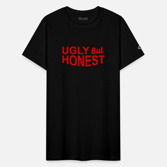 Ugly But Honest Funny Apparel