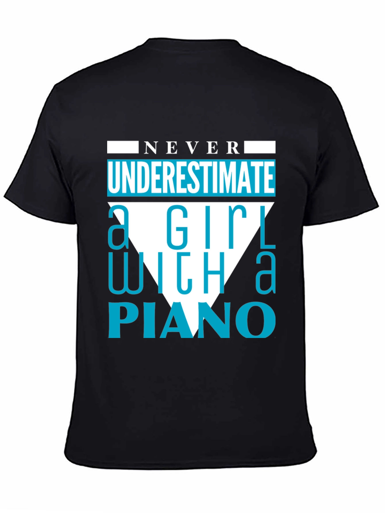 Never Underestimate a Girl With a Piano T-Shirt