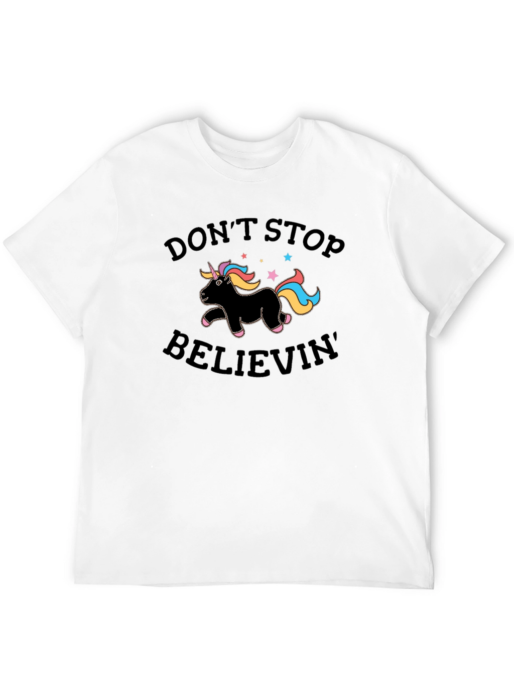 Dont Stop Believin Unicorn Black T-Shirt