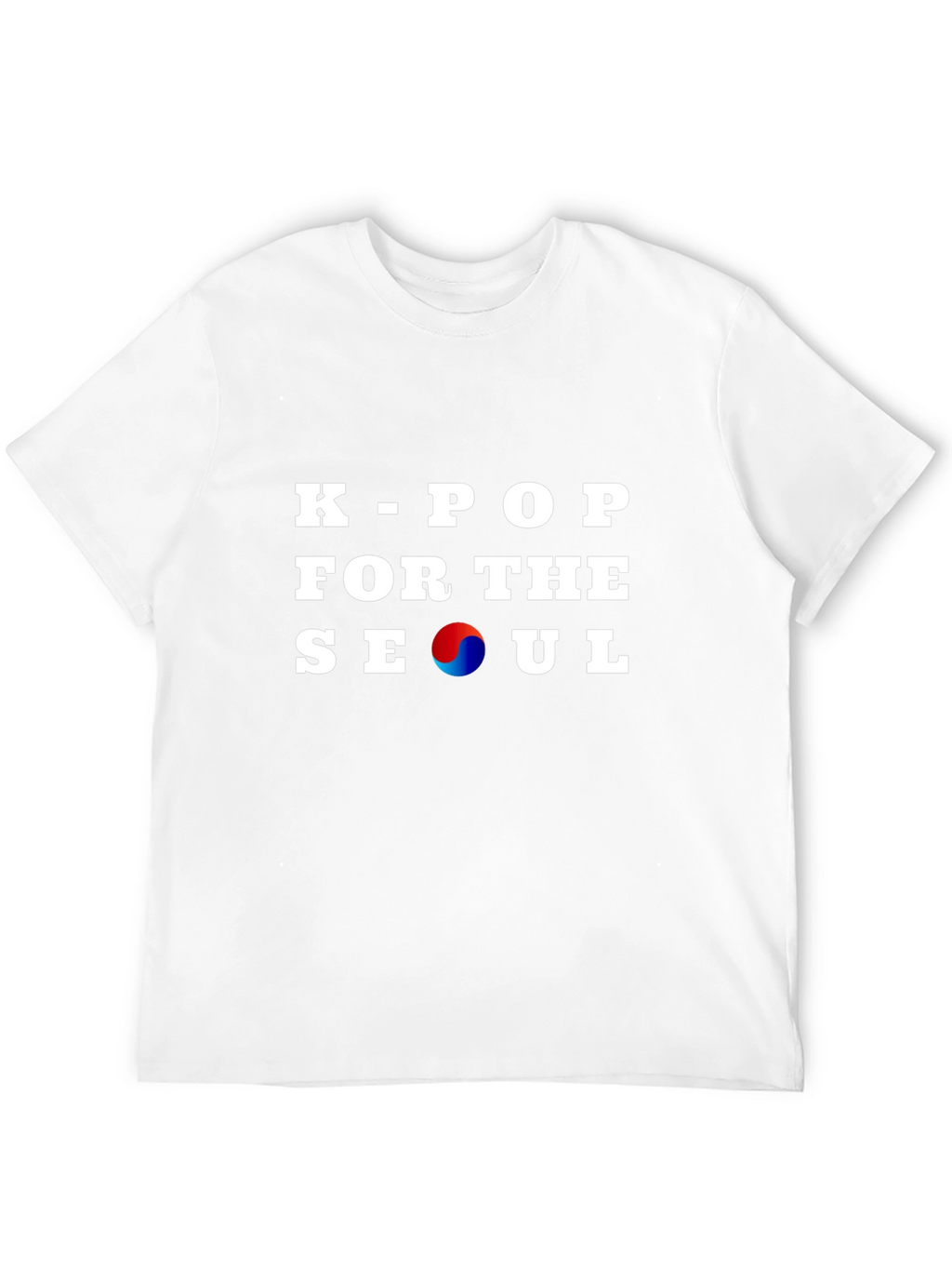 K-Pop For The Seoul T-Shirt