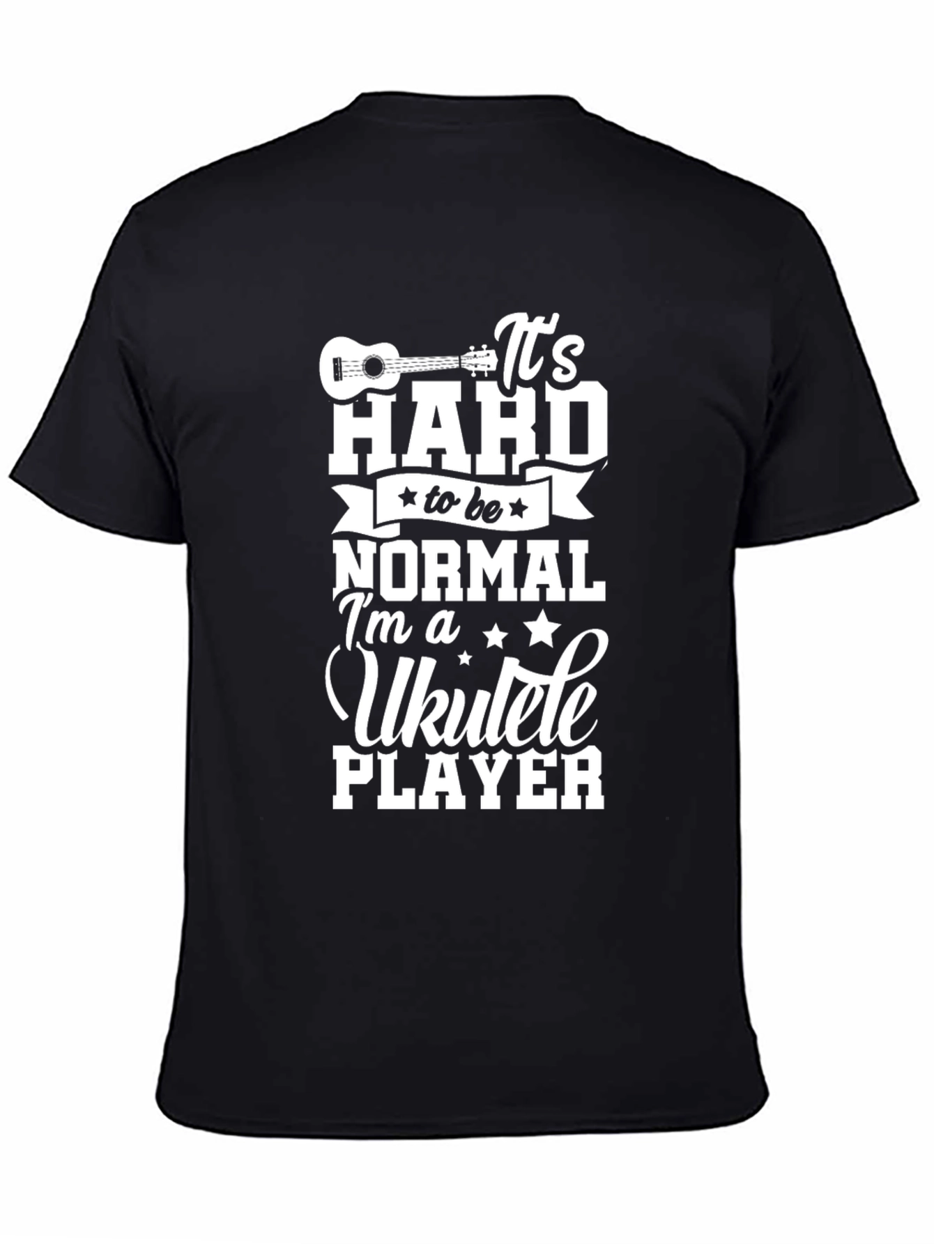Ukulele Player T-Shirt - Hard to be Normal