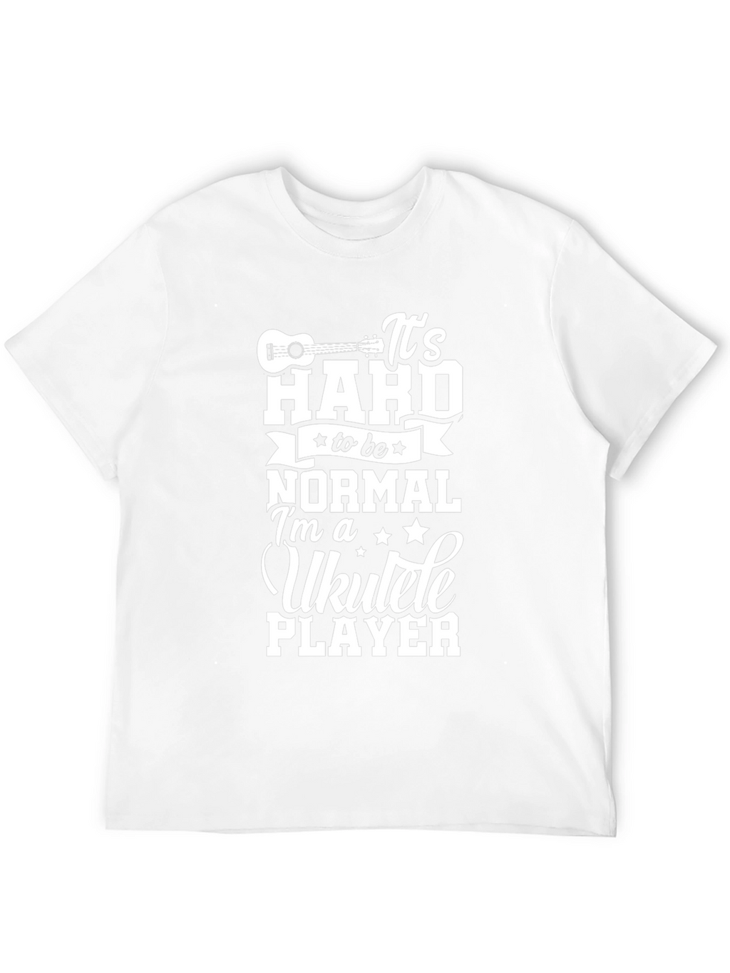 Ukulele Player T-Shirt - Hard to be Normal