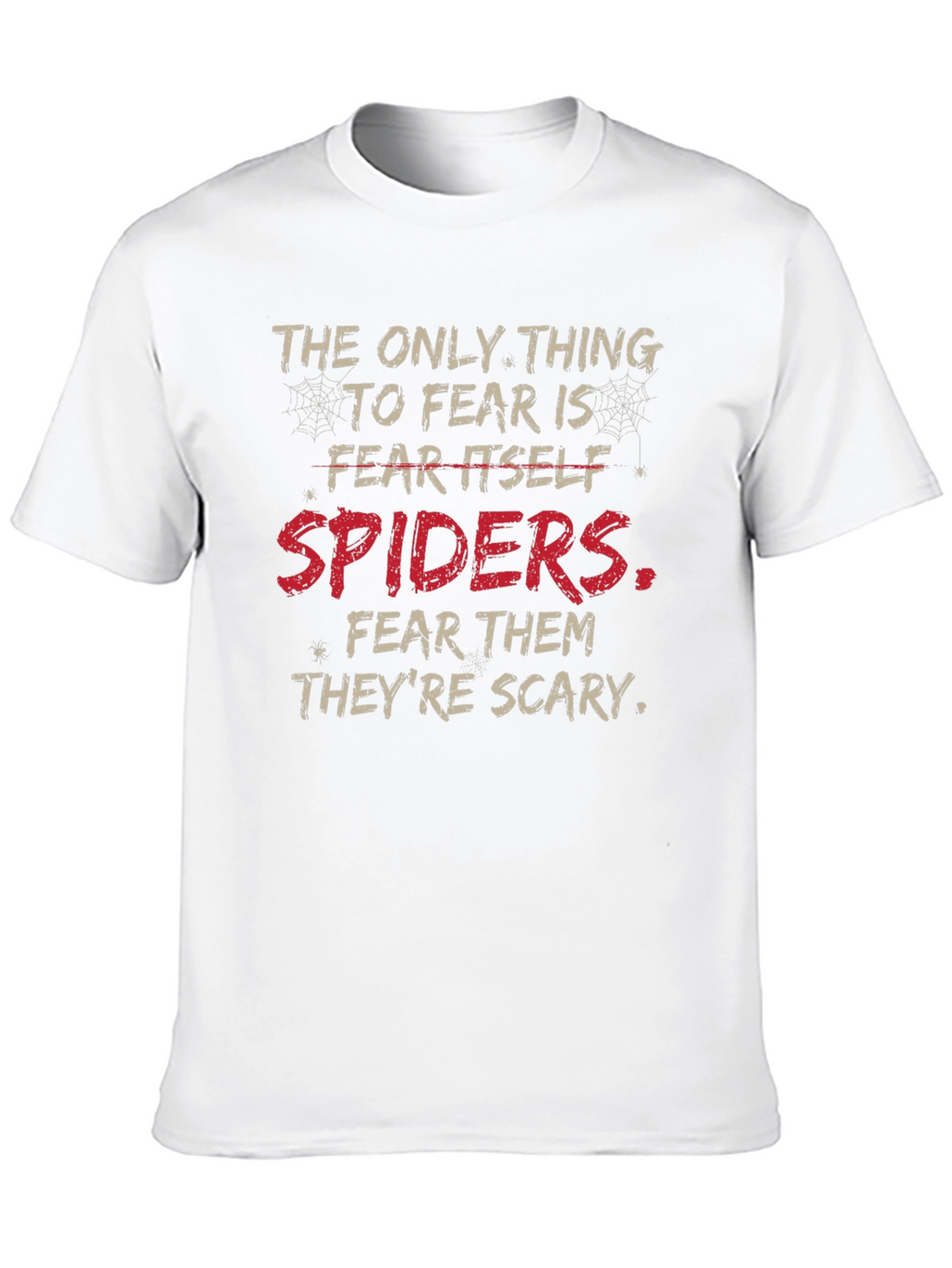 Spiders T-Shirt: Fear Itself Funny Graphic Tee