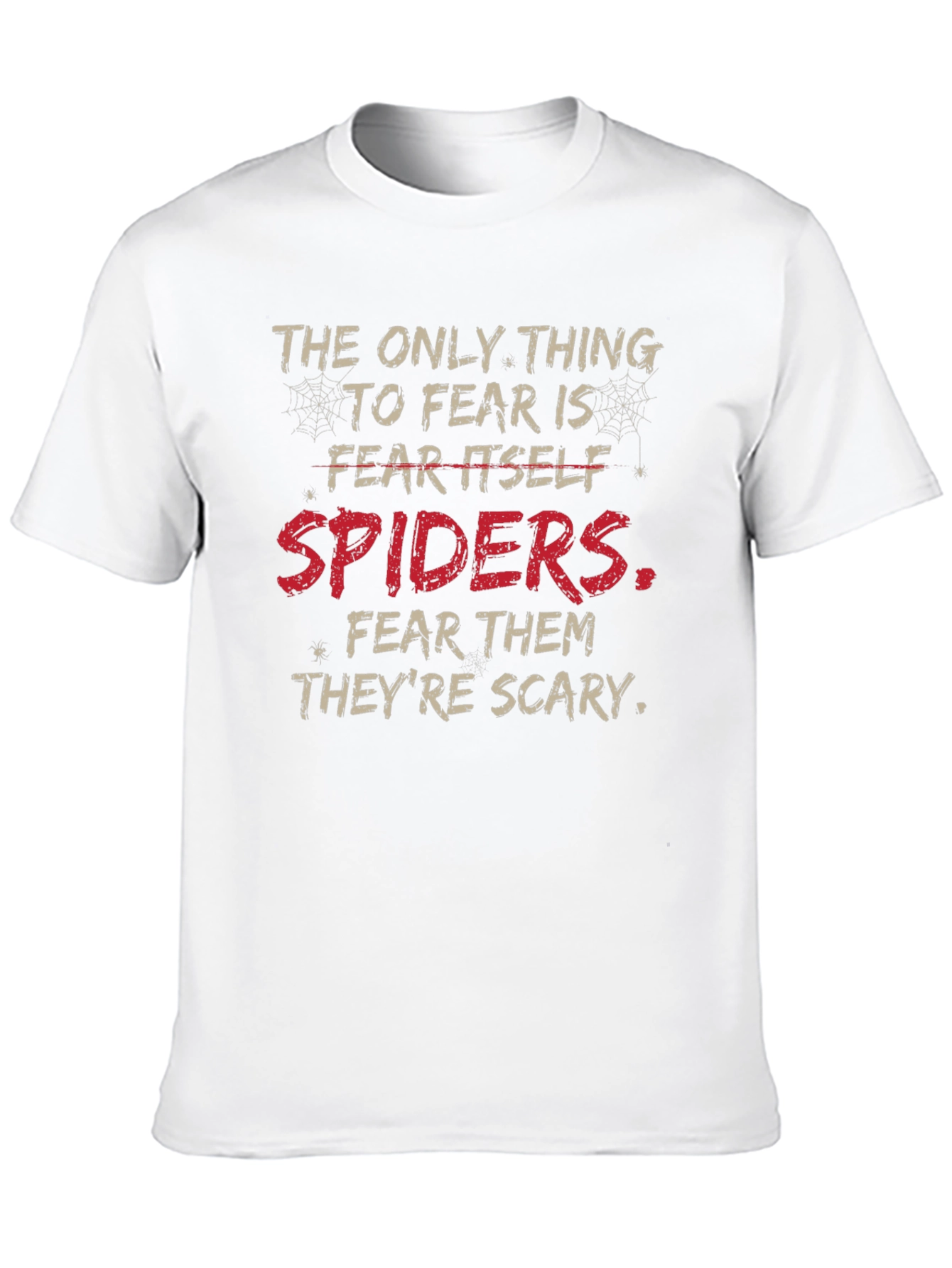 Spiders T-Shirt: Fear Itself Funny Graphic Tee