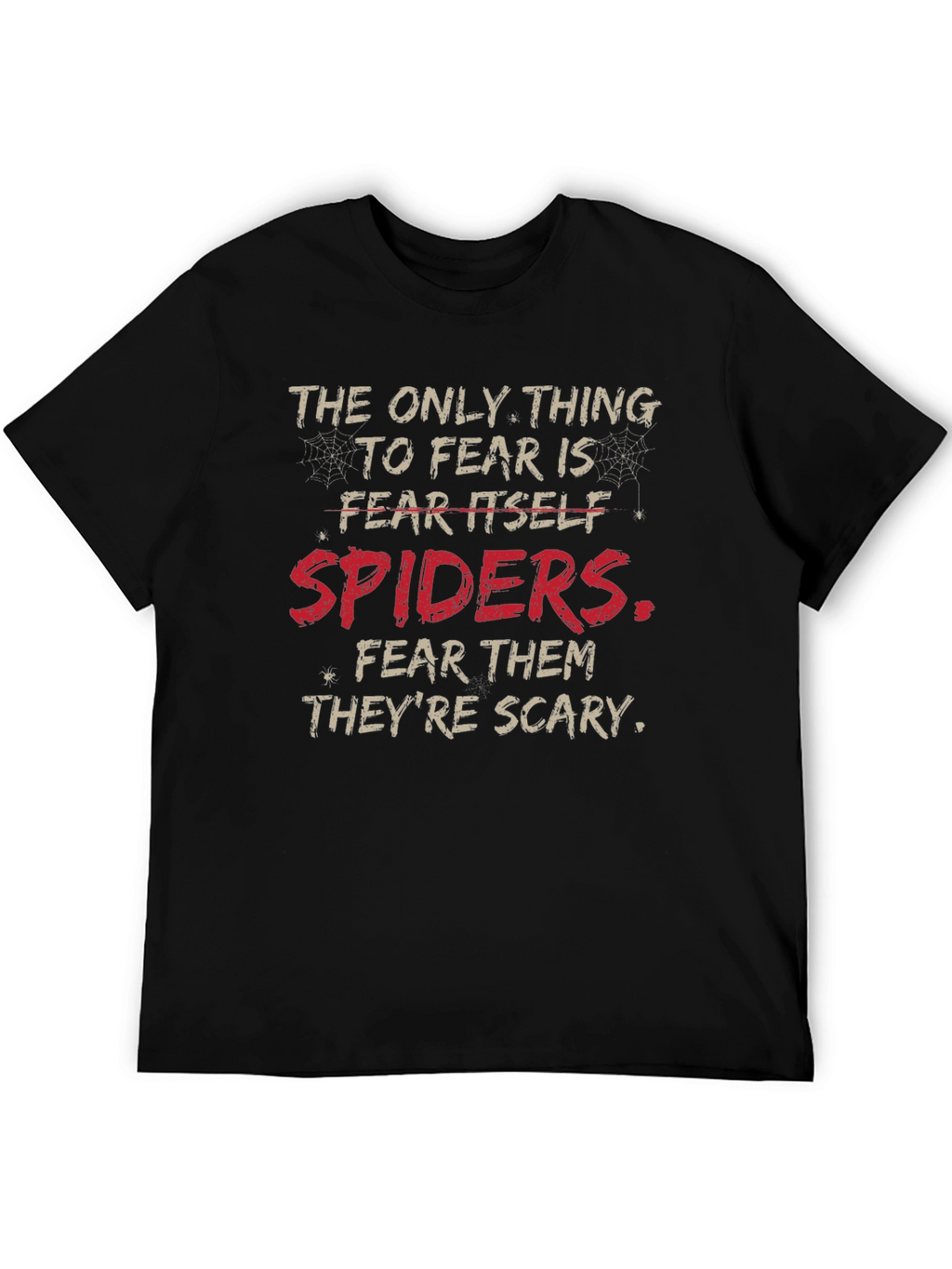 Spiders T-Shirt: Fear Itself Funny Graphic Tee