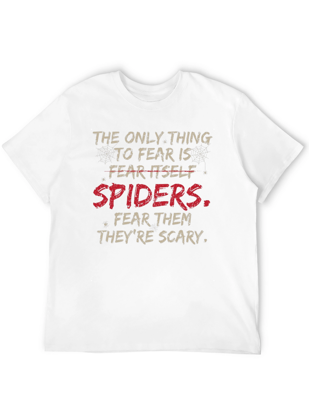 Spiders T-Shirt: Fear Itself Funny Graphic Tee