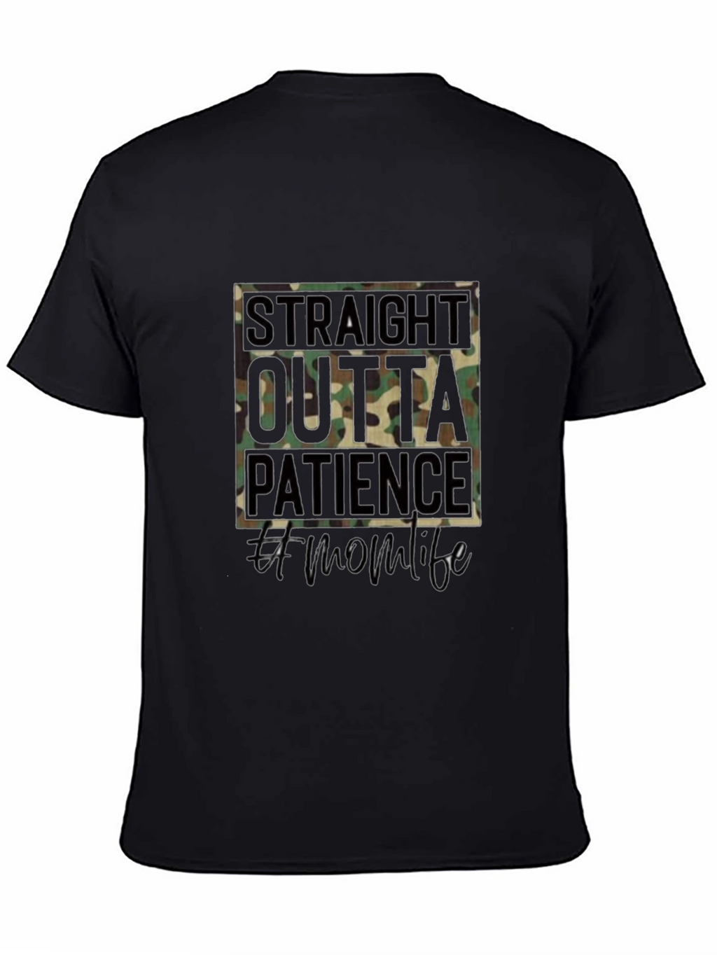 Straight Outta Patience Mom Life T-Shirt