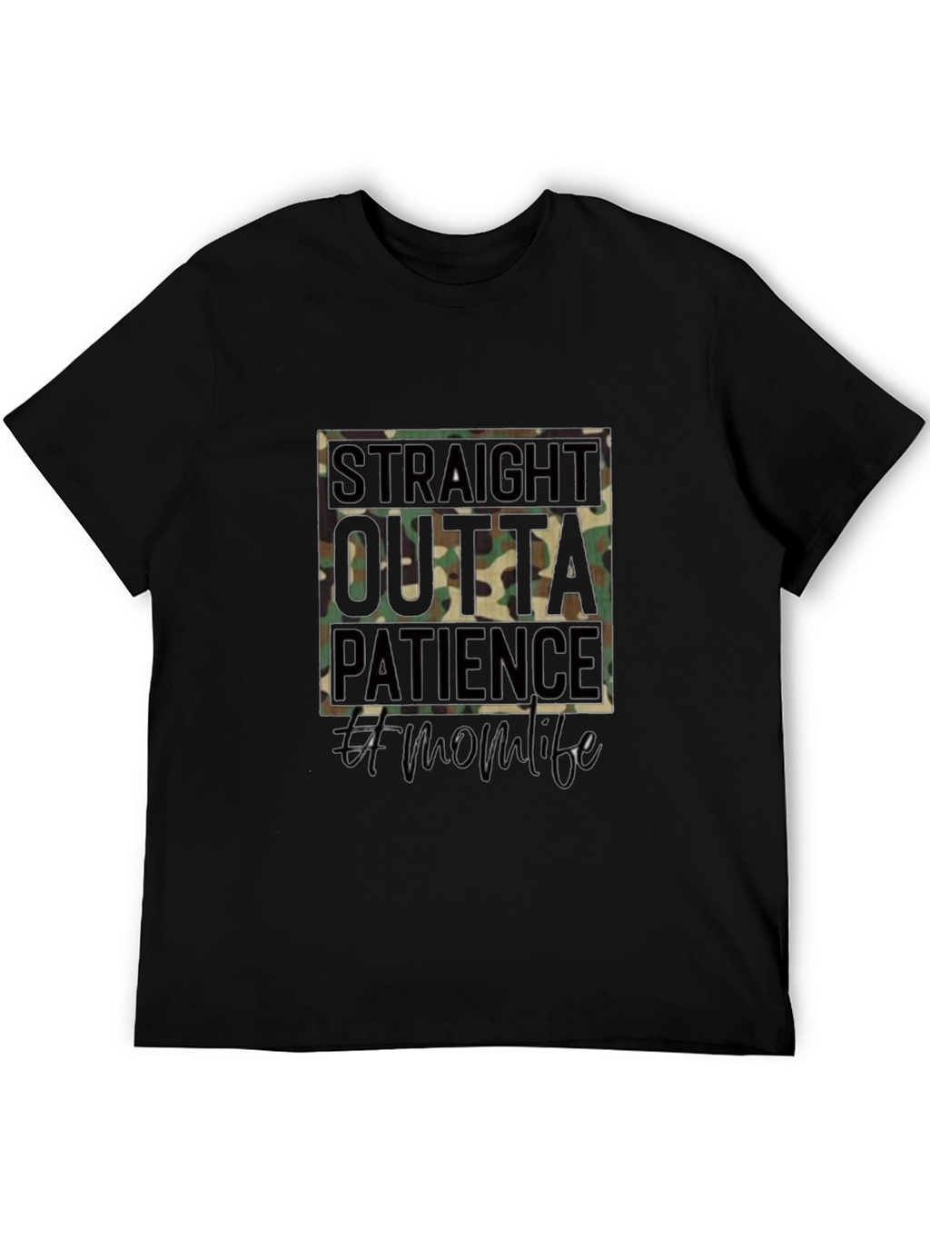 Straight Outta Patience Mom Life T-Shirt