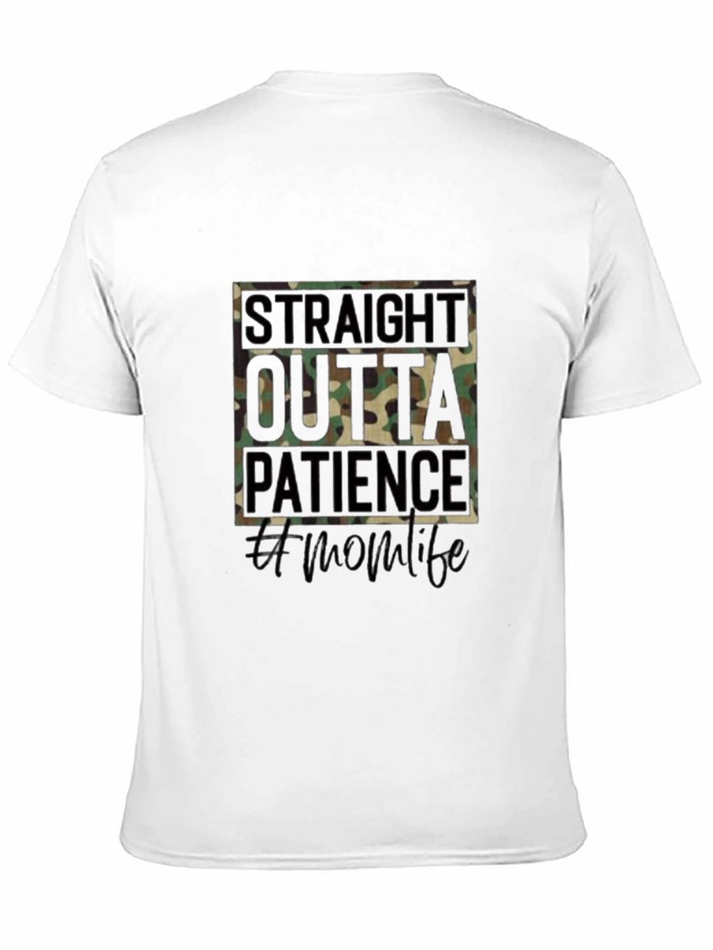Straight Outta Patience Mom Life T-Shirt
