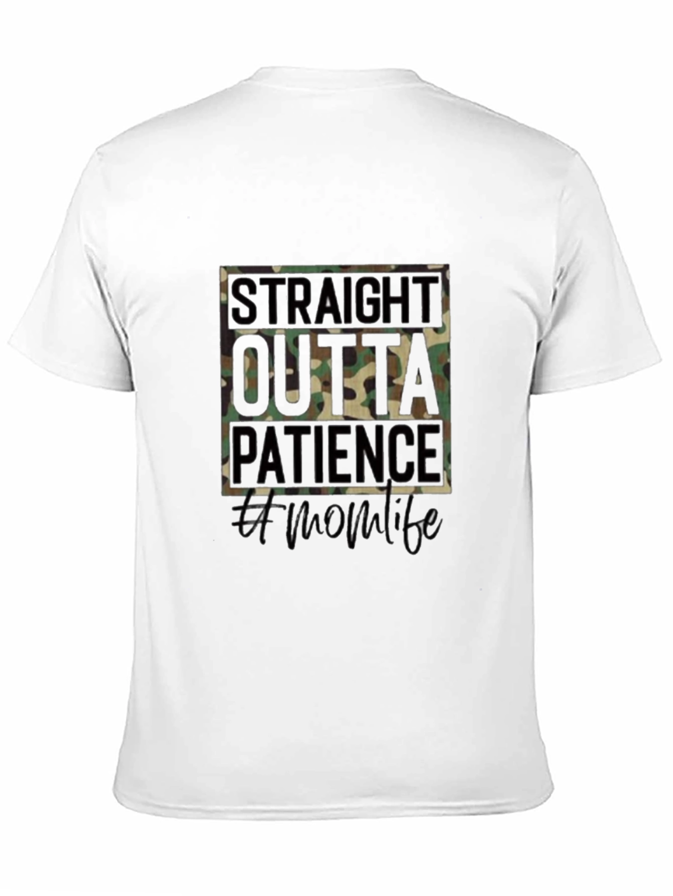 Straight Outta Patience Mom Life T-Shirt