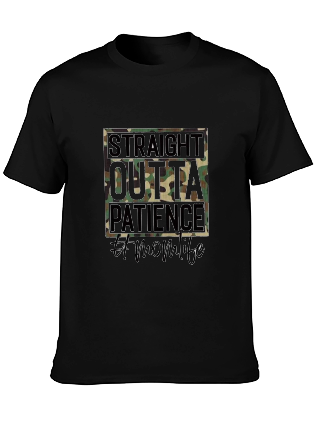 Straight Outta Patience Mom Life T-Shirt
