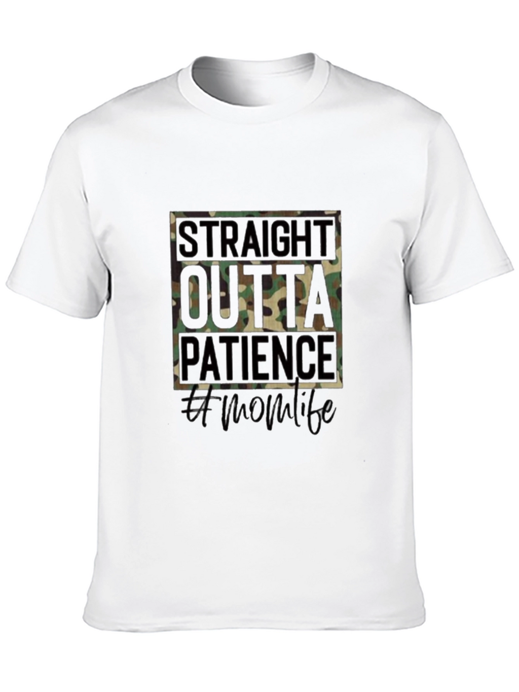 Straight Outta Patience Mom Life T-Shirt
