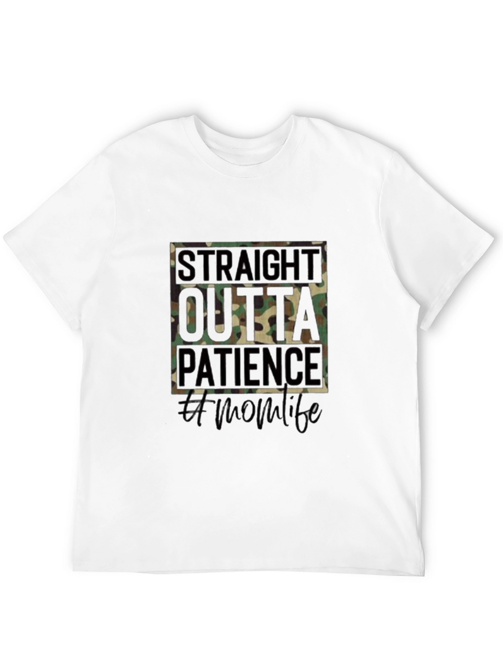 Straight Outta Patience Mom Life T-Shirt