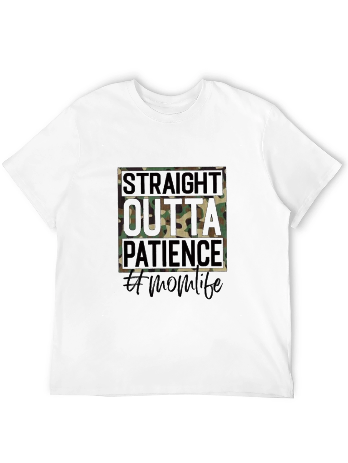 Straight Outta Patience Mom Life T-Shirt