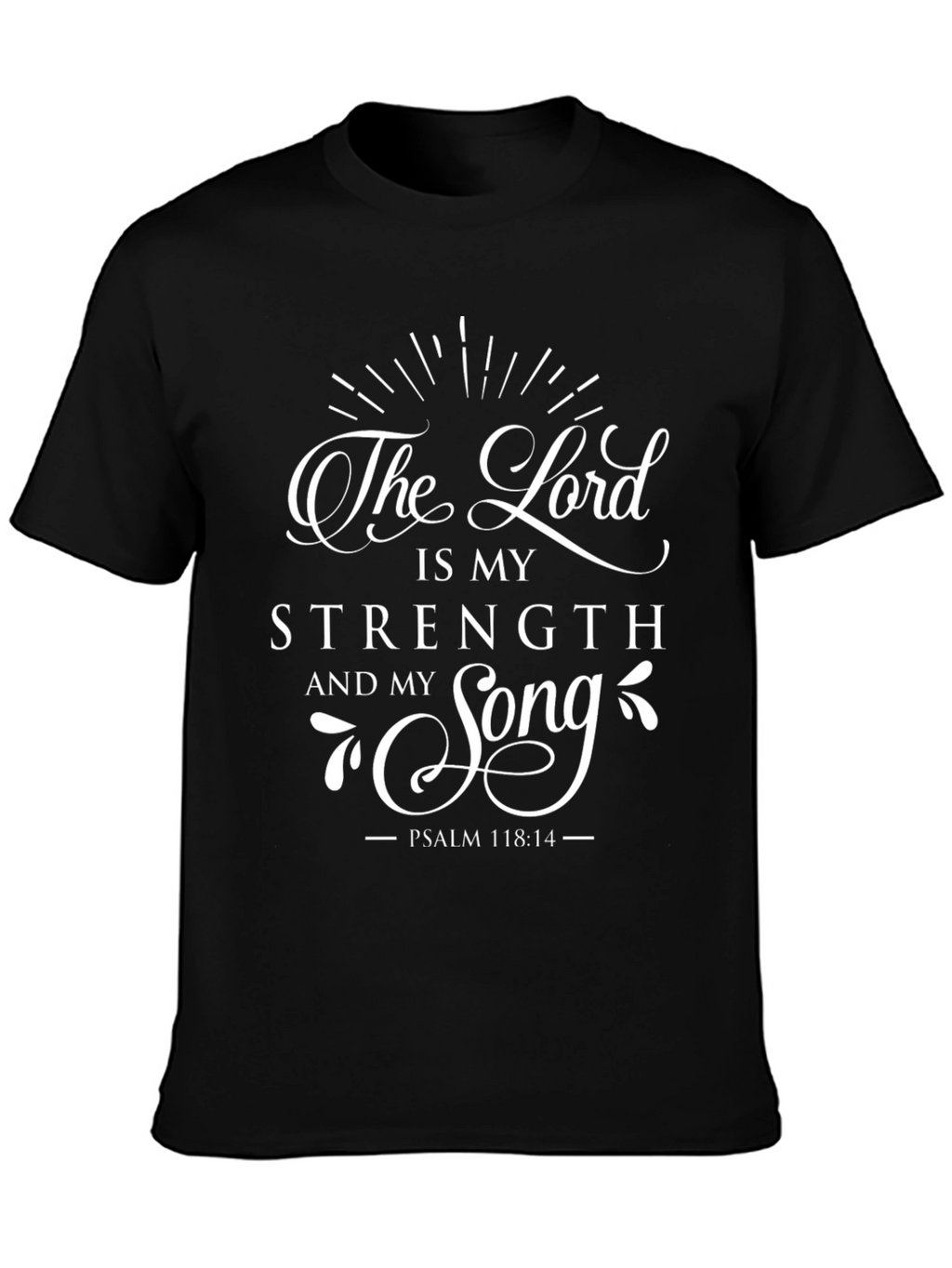 The Lord is My Strength T-Shirt Christian Tee
