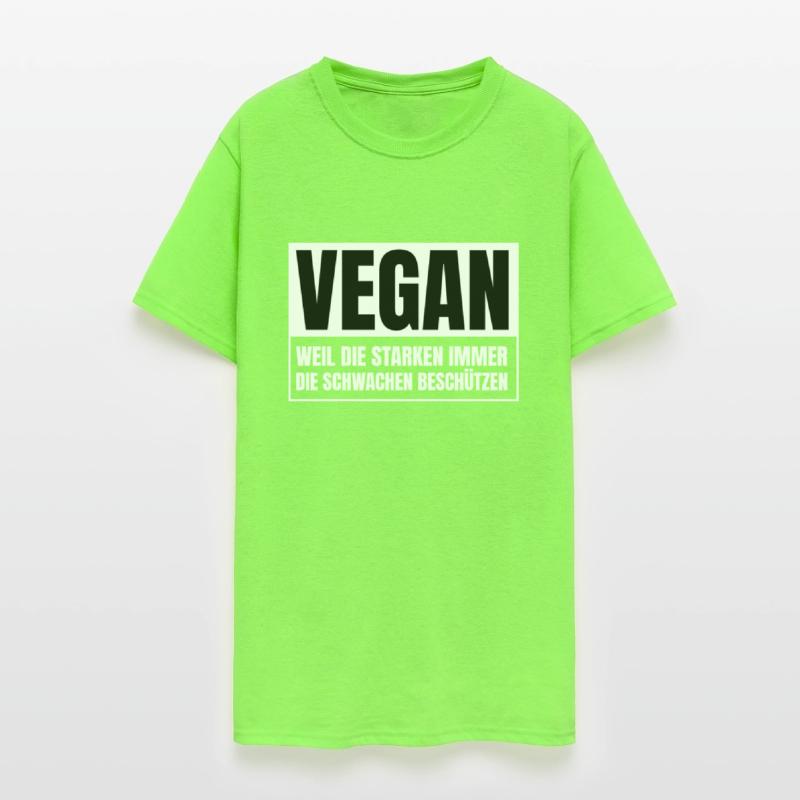 VEGAN Because the strong always protect the weak