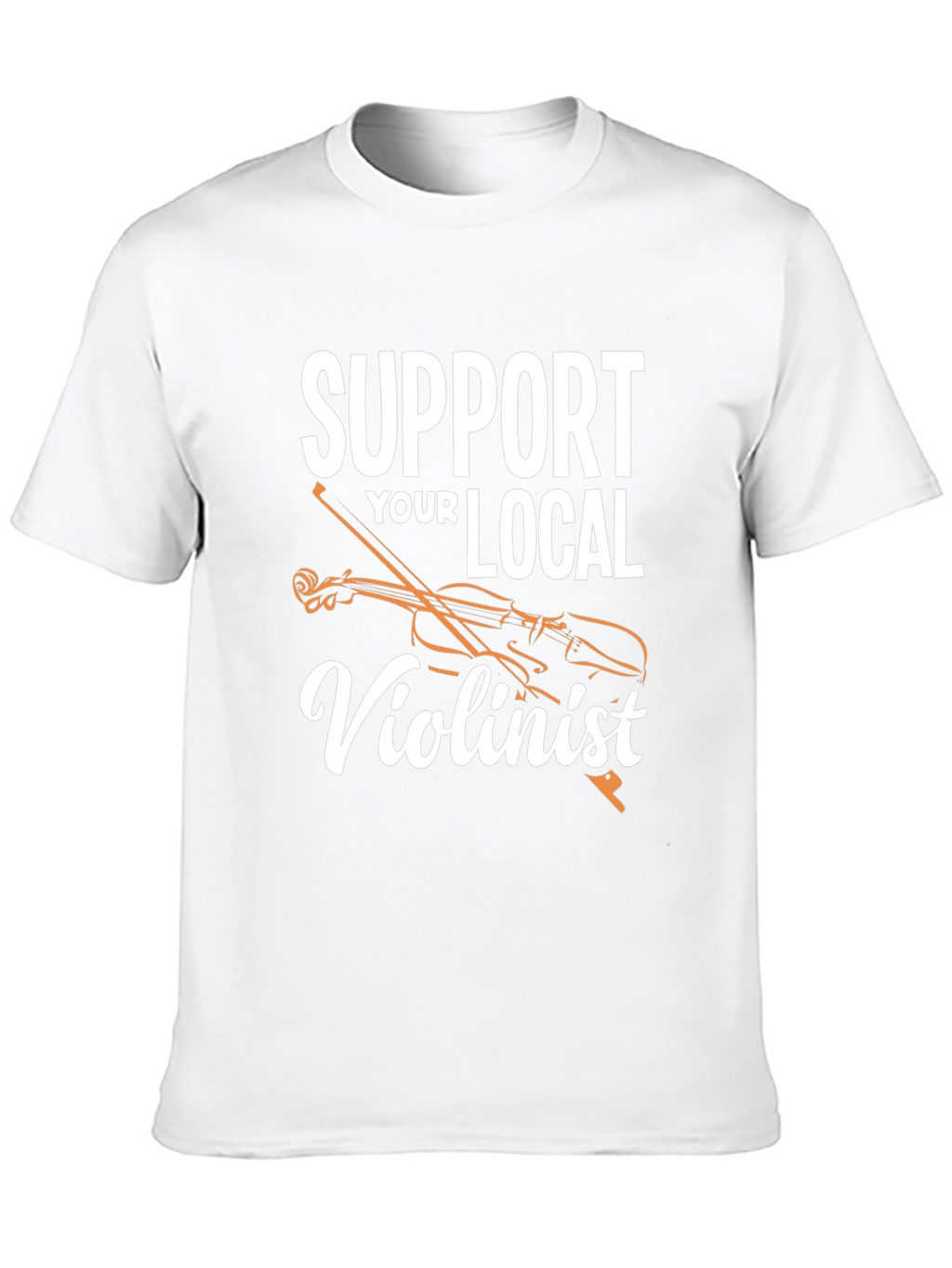 Support Your Local Violinist T-Shirt