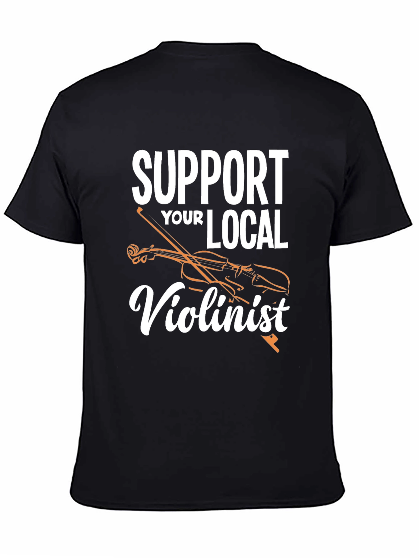 Support Your Local Violinist T-Shirt