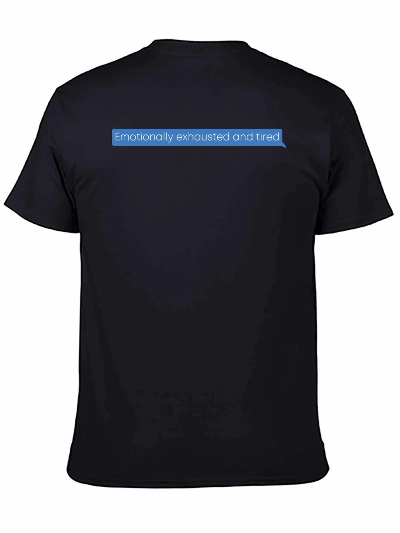 Emotionally Exhausted Text Bubble T-Shirt