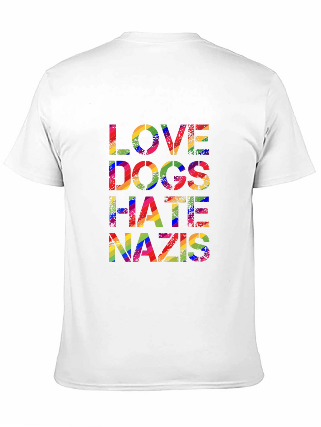 Love Dogs Hate Nazis Rainbow Pride T-Shirt