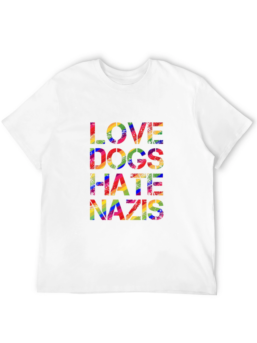 Love Dogs Hate Nazis Rainbow Pride T-Shirt
