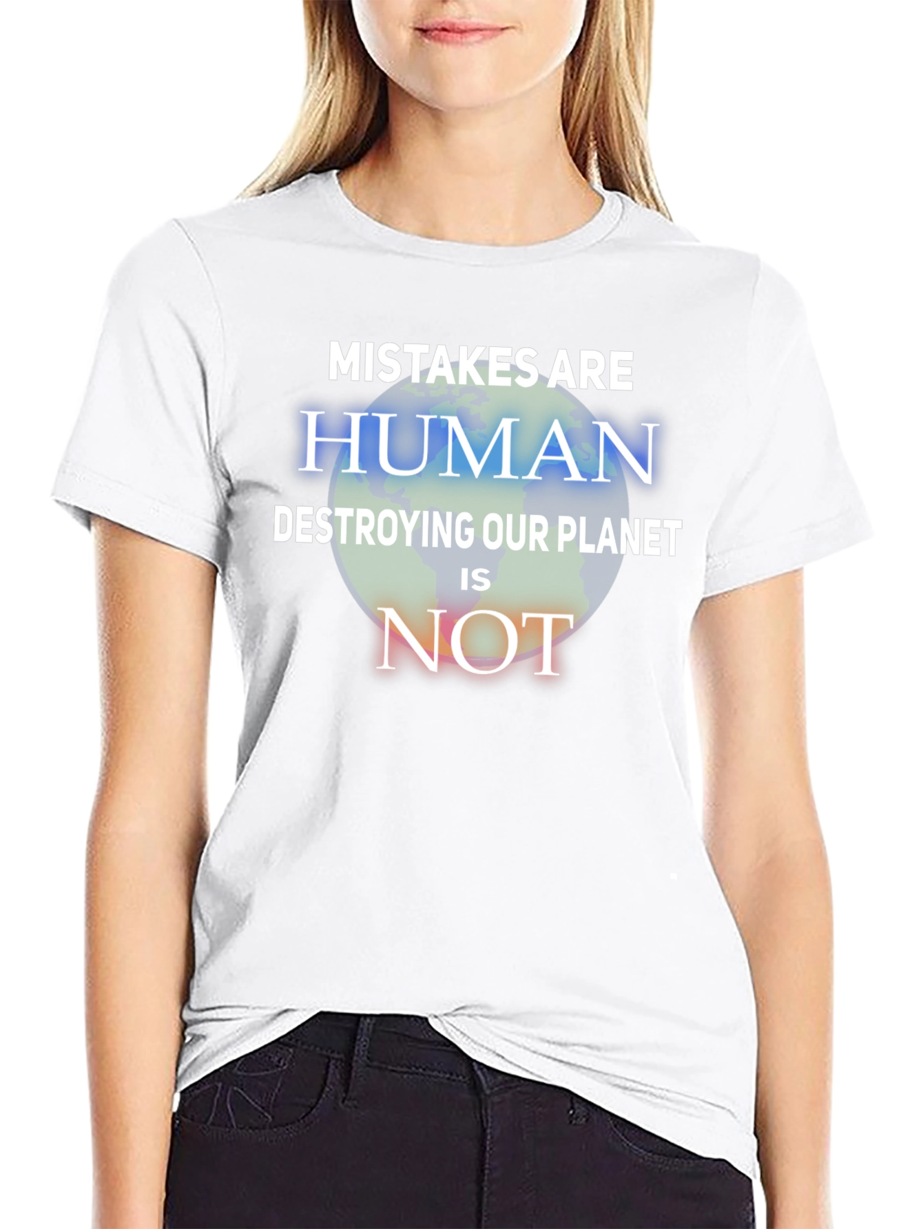 Mistakes Are Human T-Shirt - Save the Planet Tee
