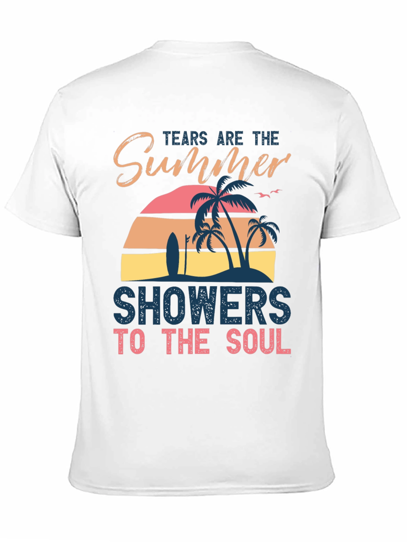 Tears Are The Summer Showers T-Shirt