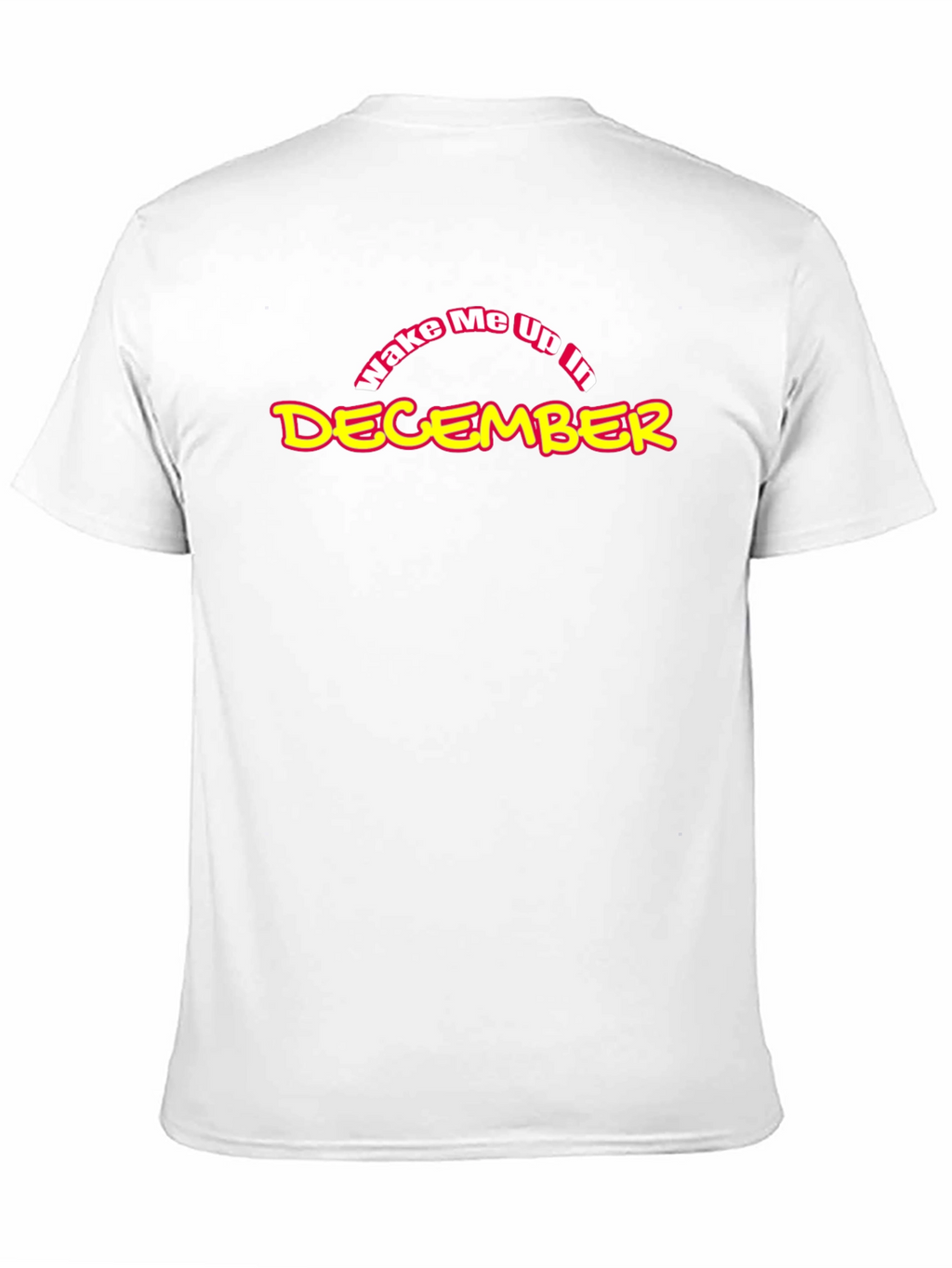 Wake Me Up in December T-Shirt