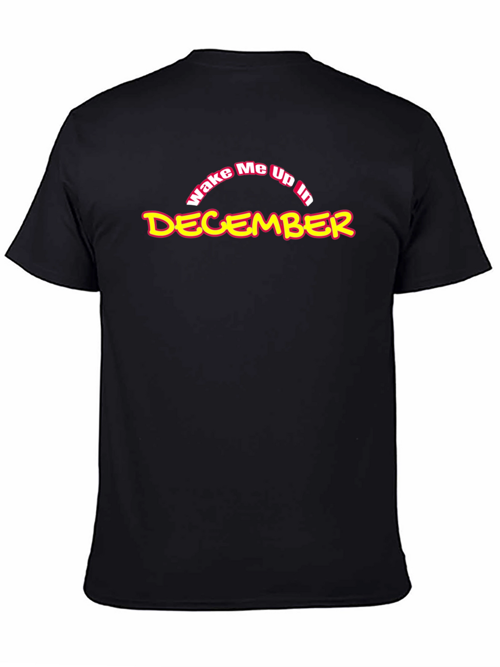 Wake Me Up in December T-Shirt