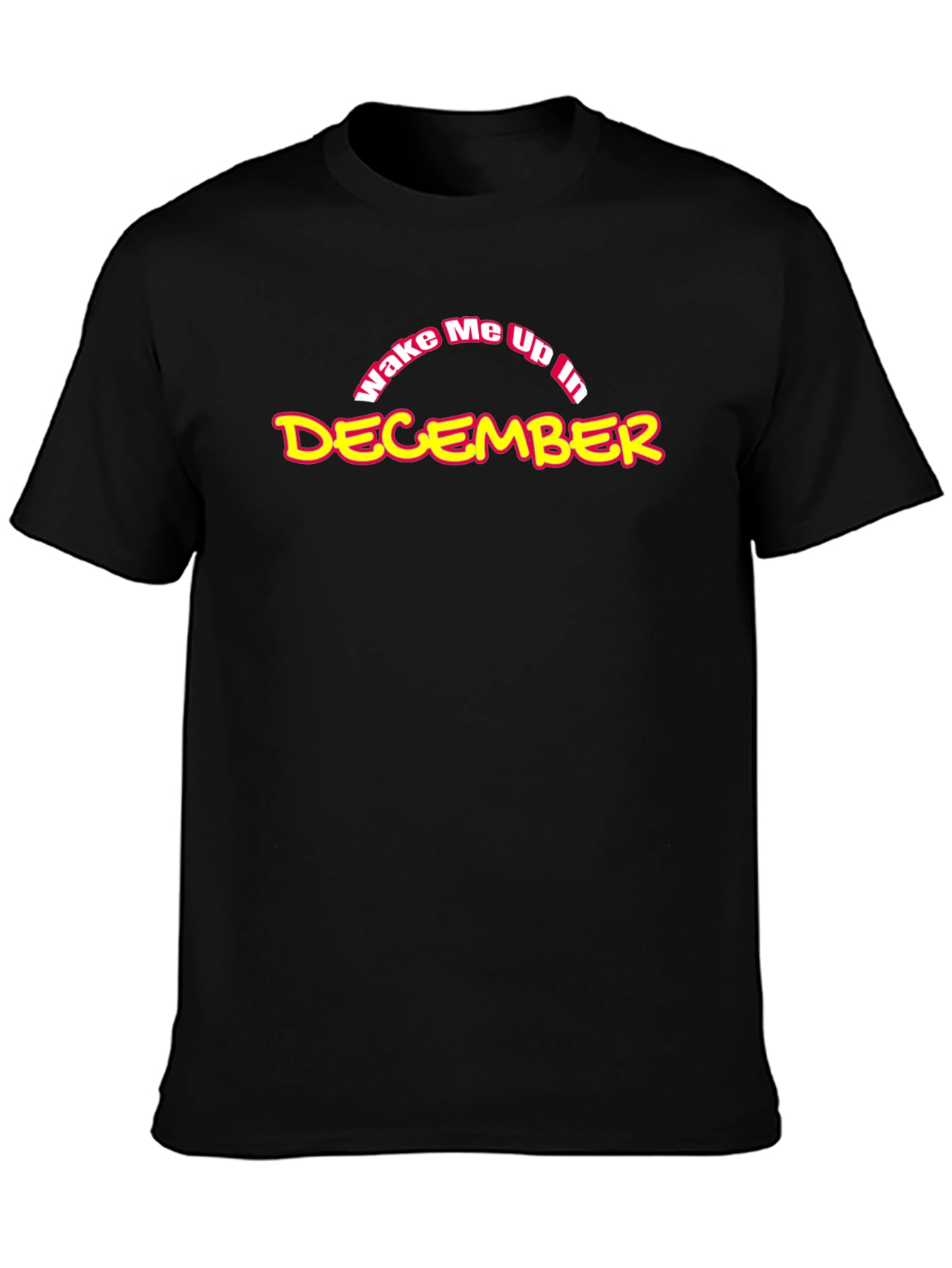 Wake Me Up in December T-Shirt