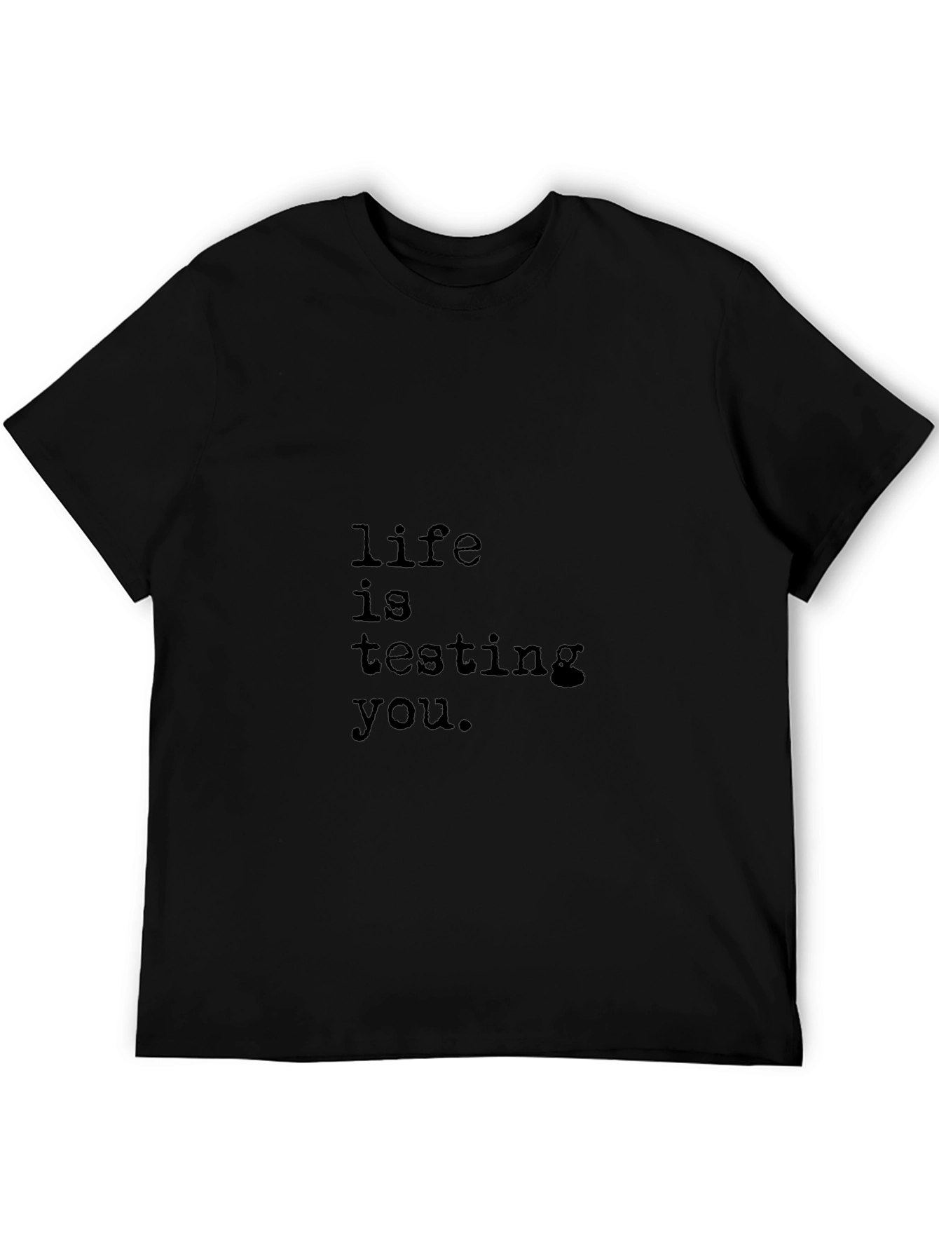 Life is Testing You Black Graphic Tee