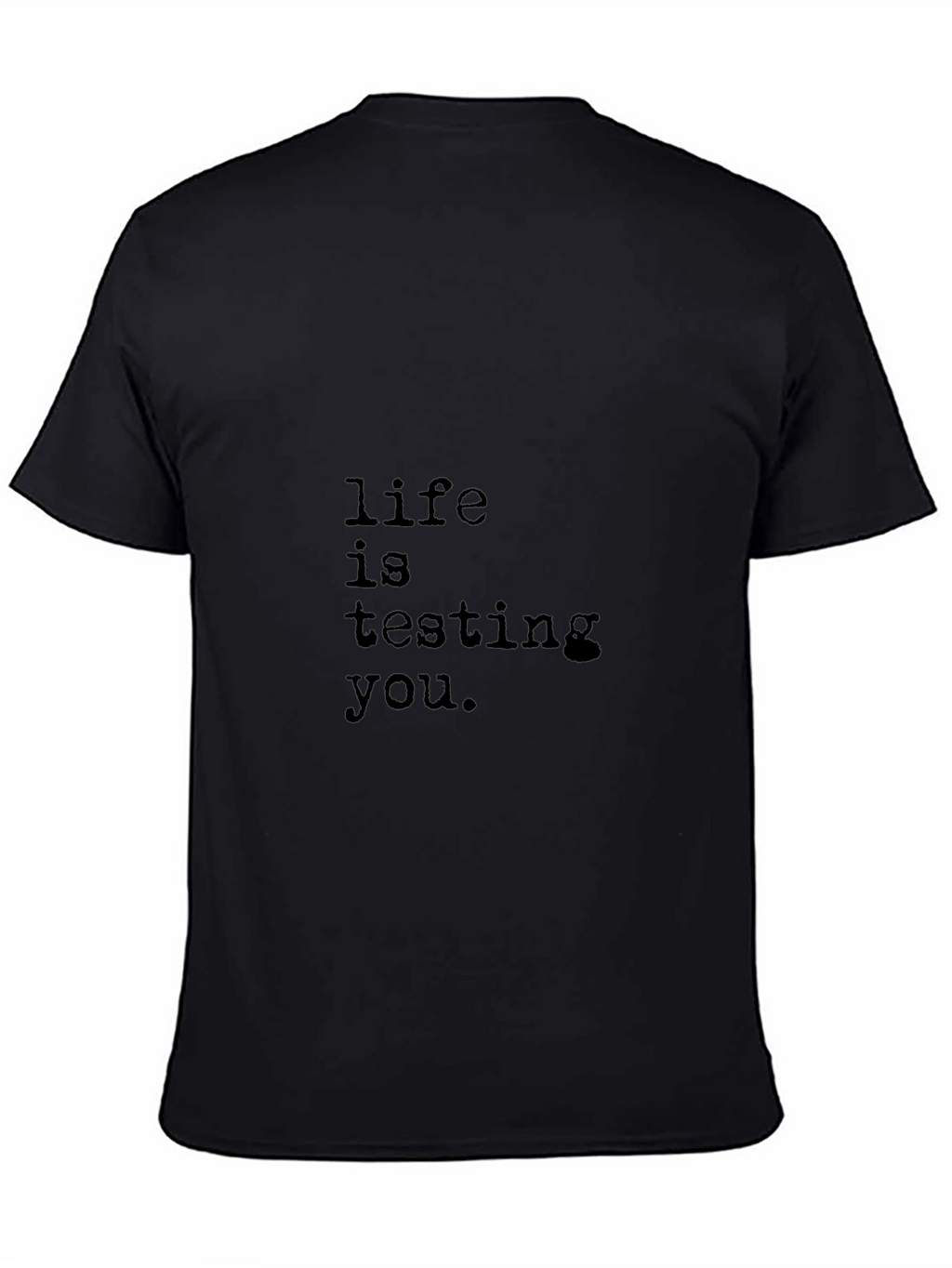 Life is Testing You Black Graphic Tee