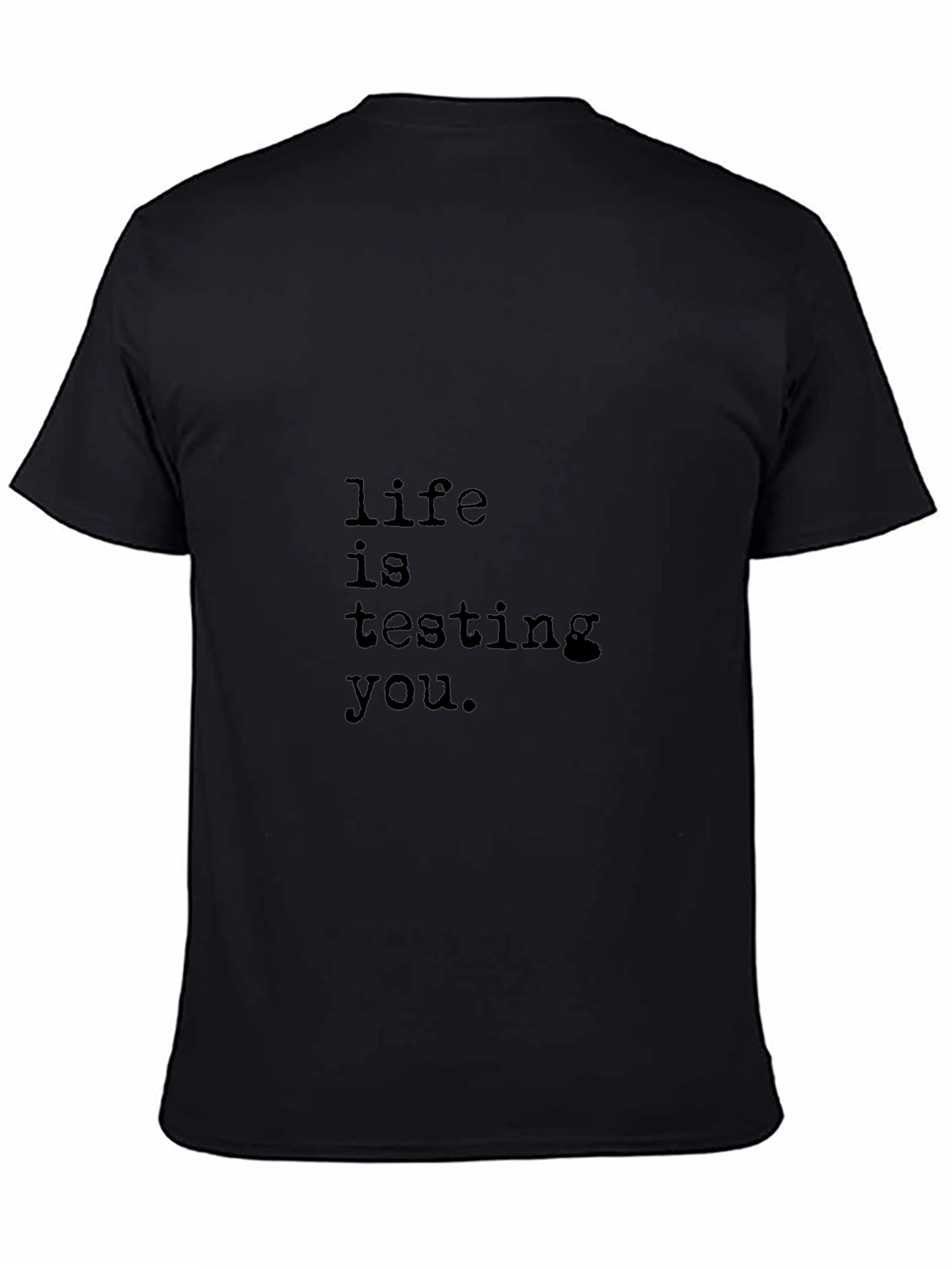 Life is Testing You Black Graphic Tee