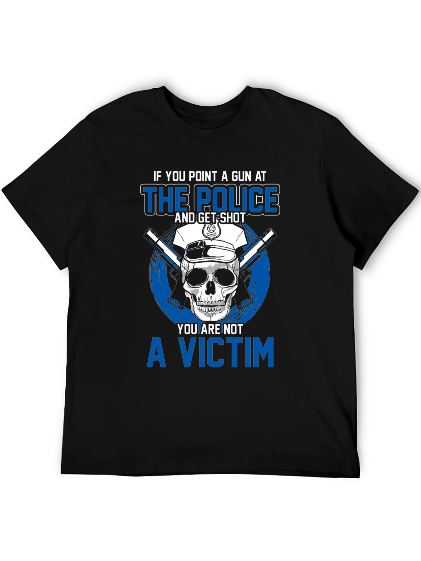 Police Skull T-Shirt - Point a Gun Not a Victim