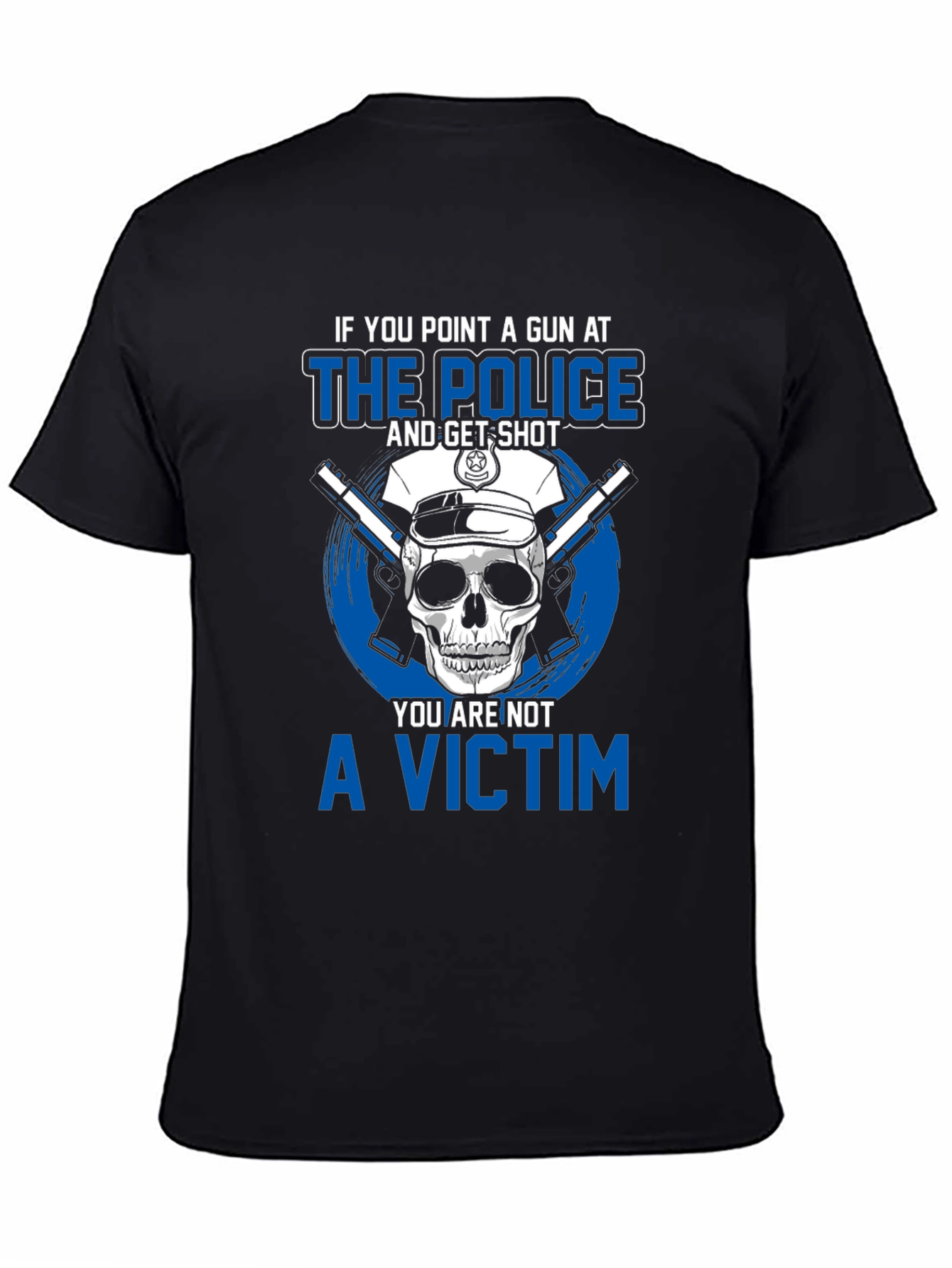 Police Skull T-Shirt - Point a Gun Not a Victim