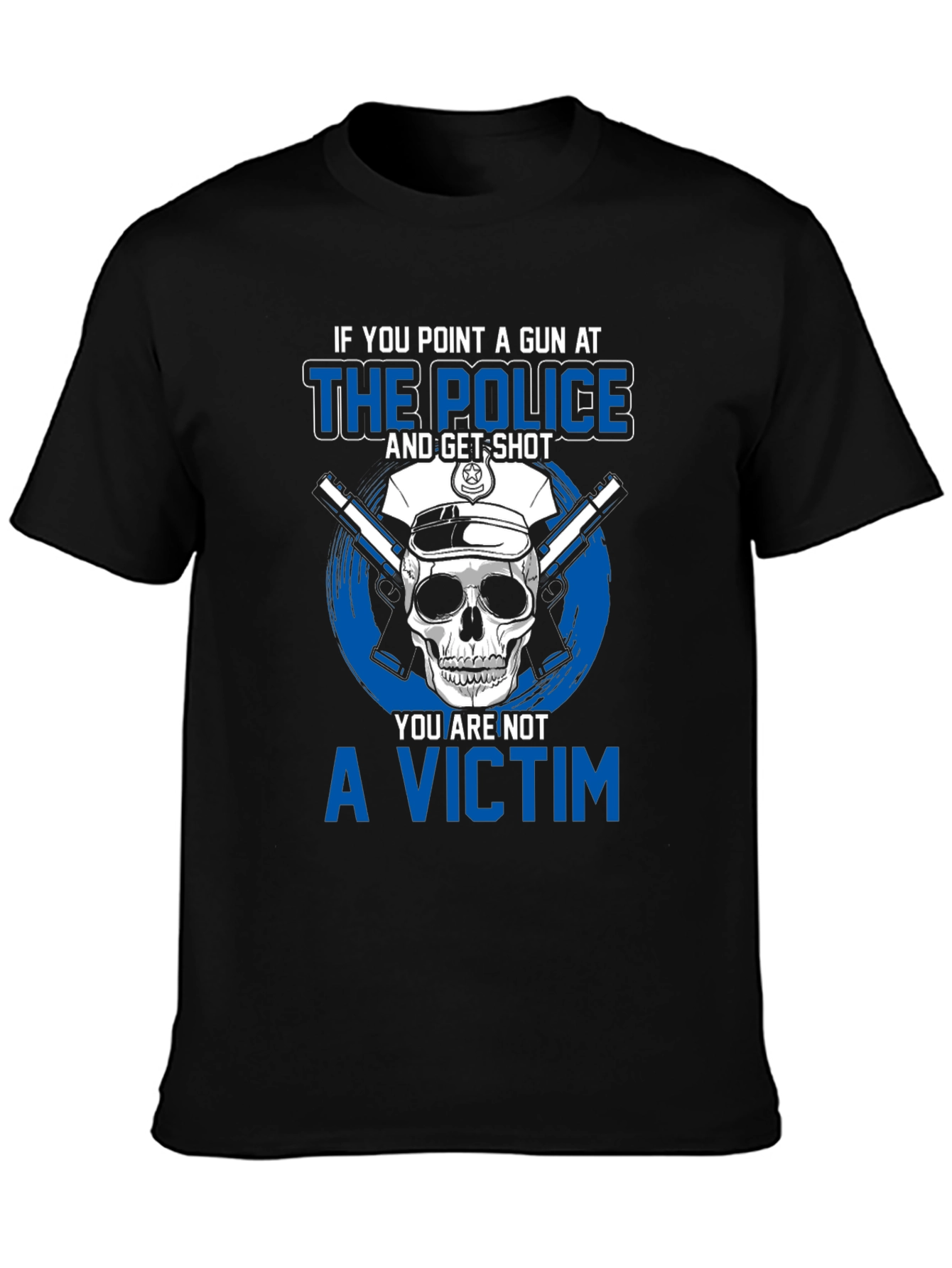 Police Skull T-Shirt - Point a Gun Not a Victim
