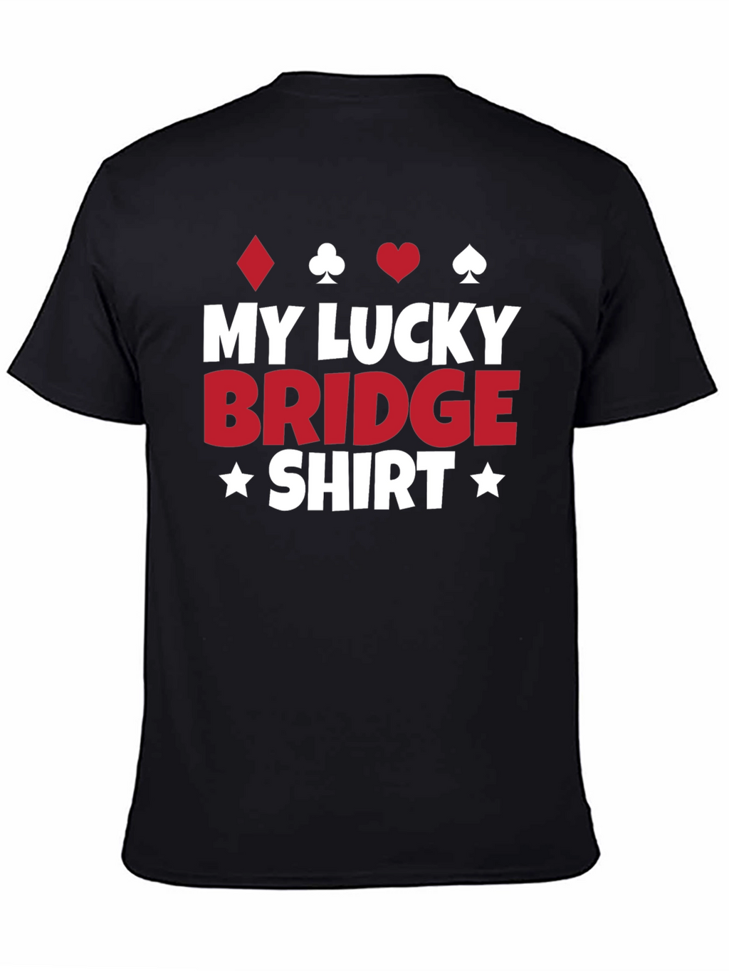 My Lucky Bridge Shirt - Card Game T-Shirt