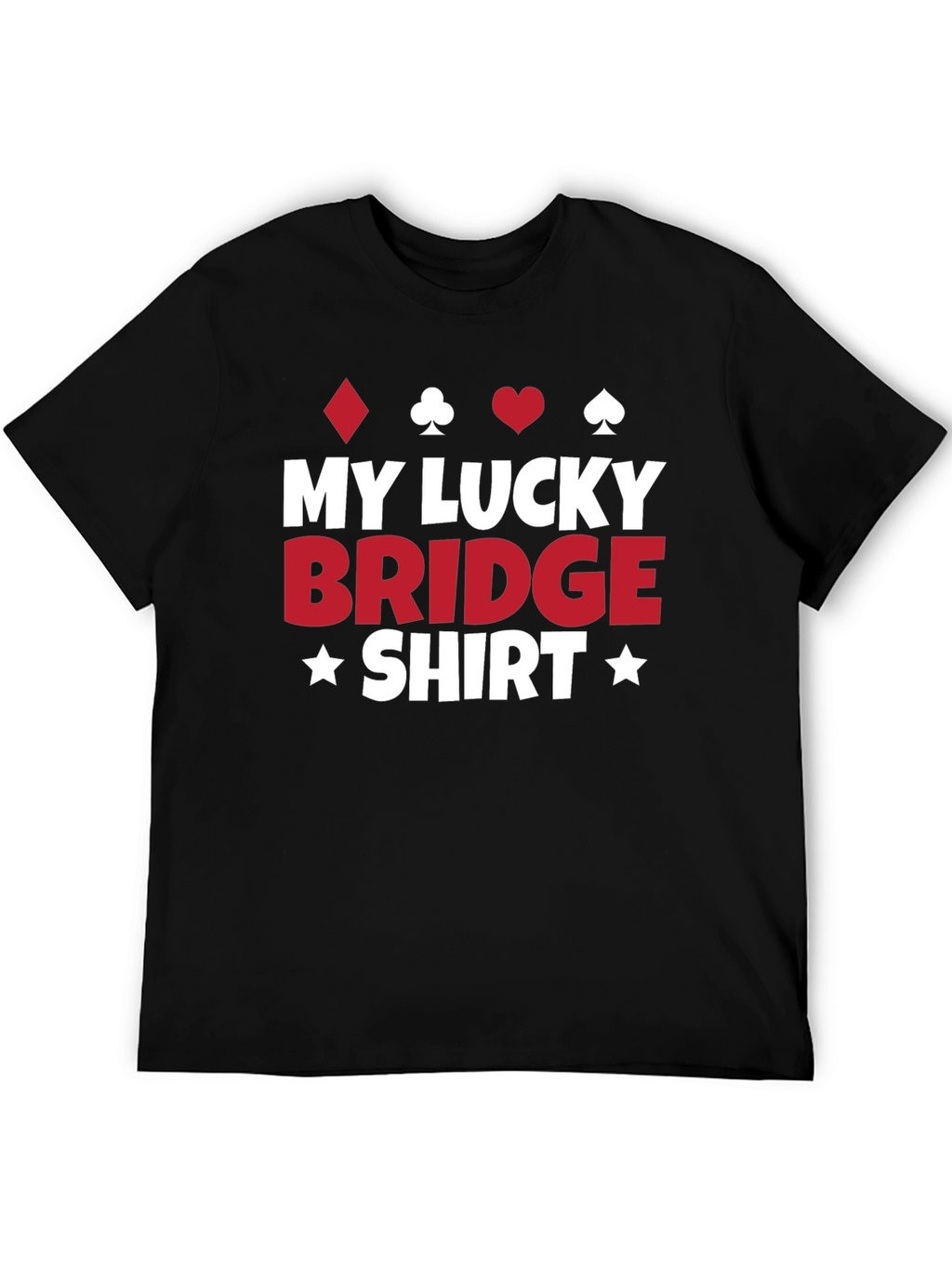 My Lucky Bridge Shirt - Card Game T-Shirt