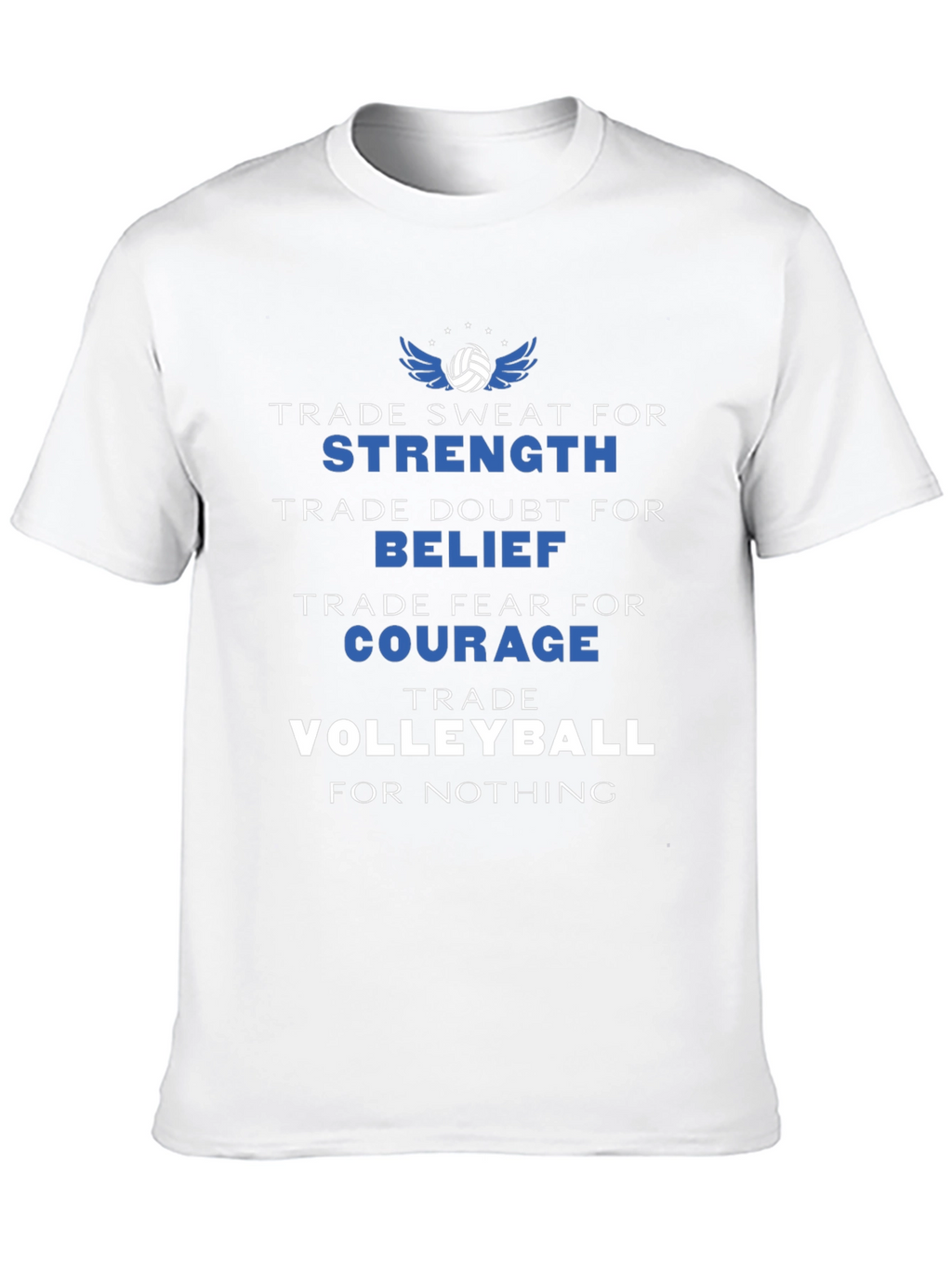 Volleyball Motivation T-Shirt: Strength Belief Courage