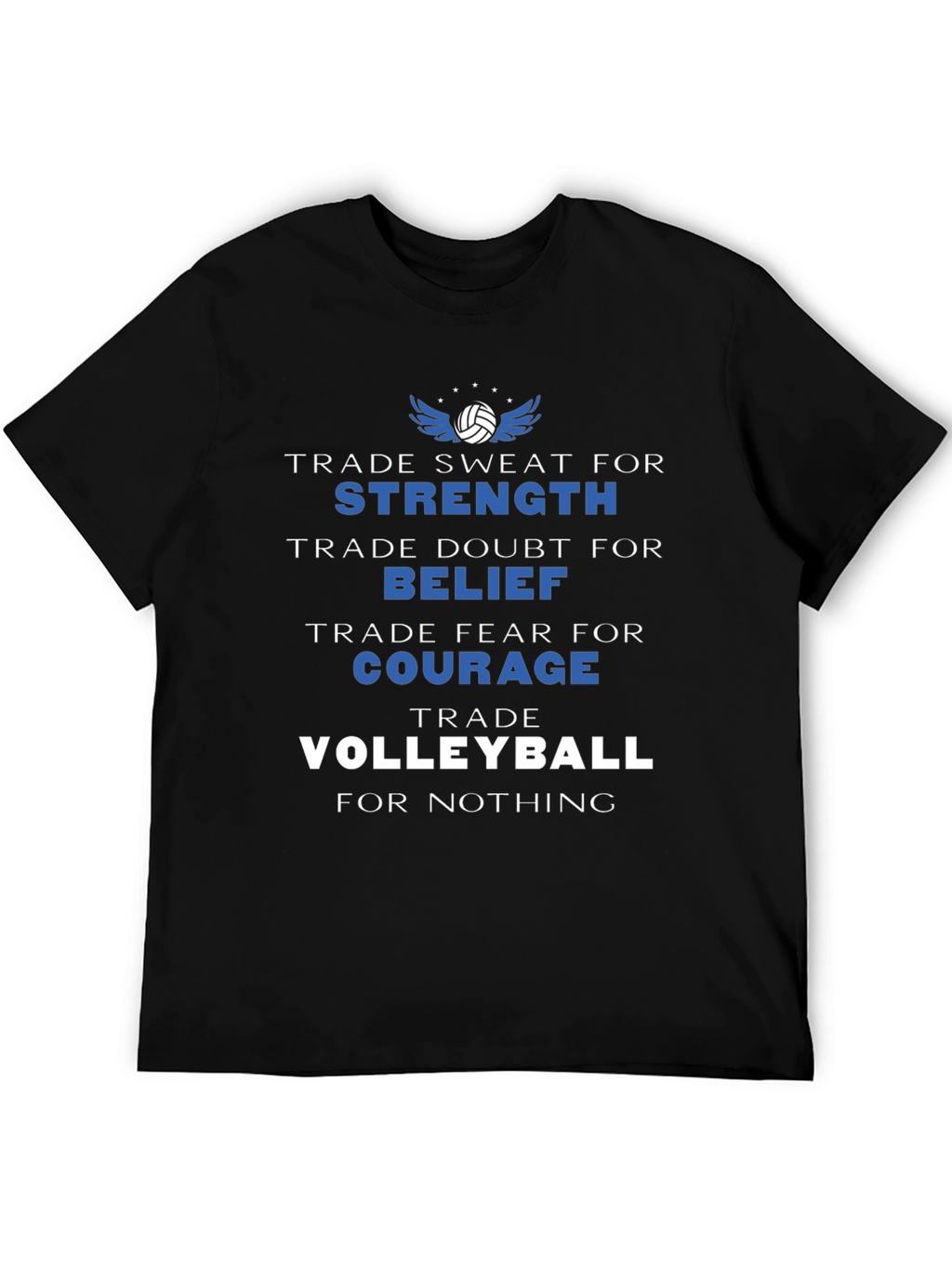 Volleyball Motivation T-Shirt: Strength Belief Courage