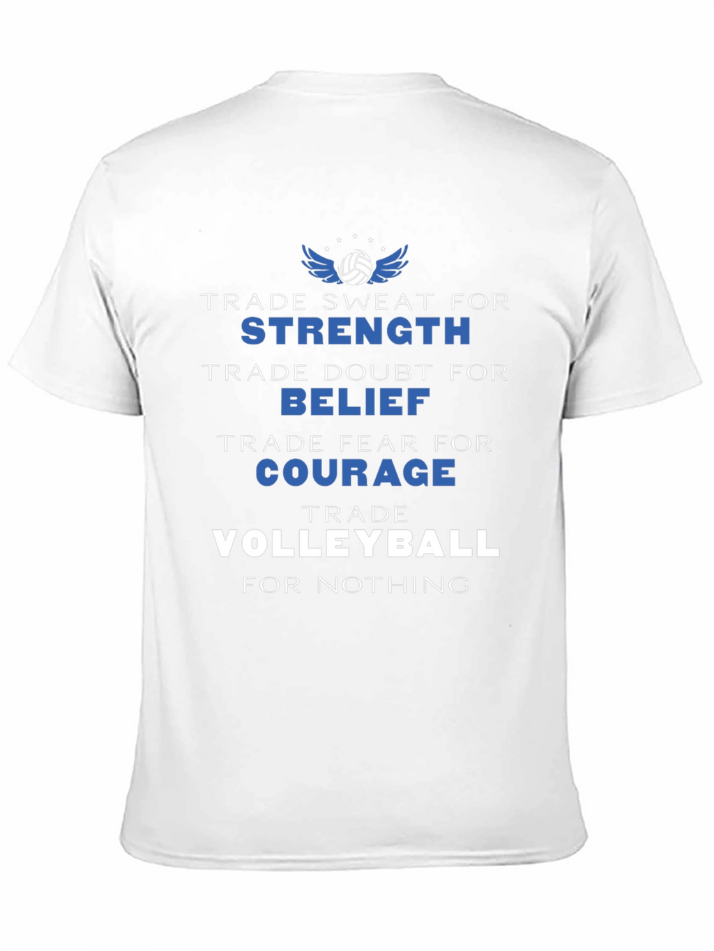 Volleyball Motivation T-Shirt: Strength Belief Courage