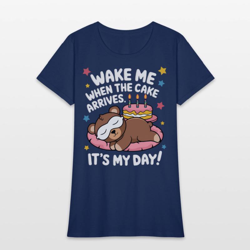 Wake Me When the Cake Arrives Funny Birthday Shirt